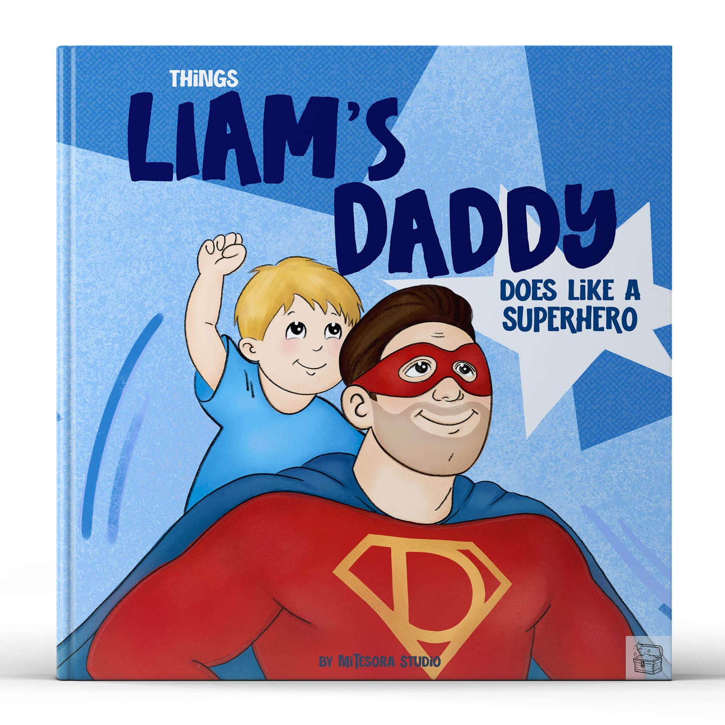 Things Daddy Does Like a SUPERHERO