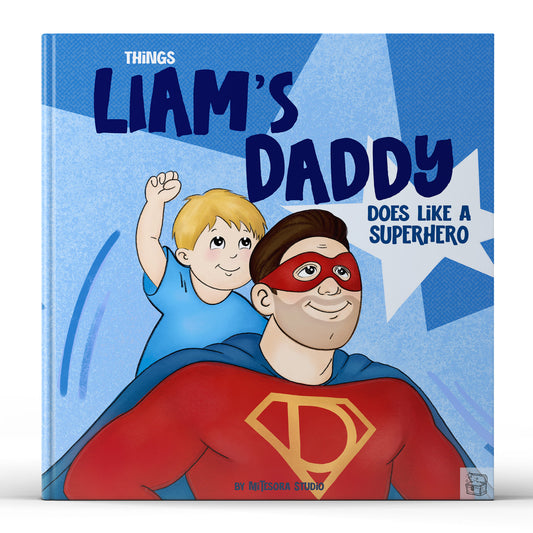 Things Daddy Does Like a SUPERHERO