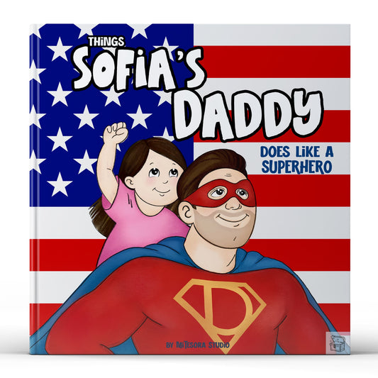 Things Daddy Does Like a SUPERHERO with Flag